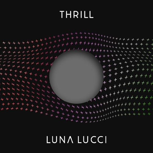 Luna Lucci - Thrill [MUSK00322]